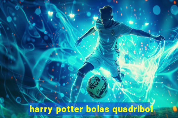 harry potter bolas quadribol